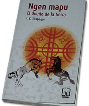 Libro Ngen Mapu. El dueño de la tierra.