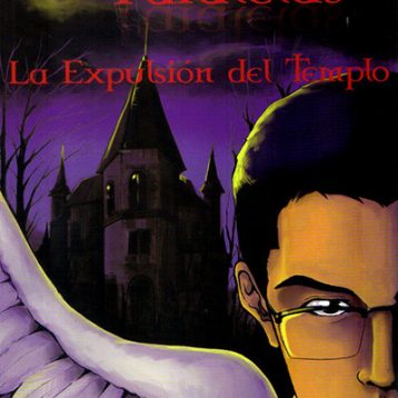 Realidades Paralelas. La expulsión del templo.