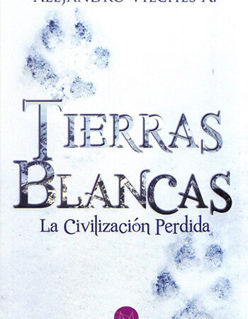 Tierras blancas. La civilización perdida.